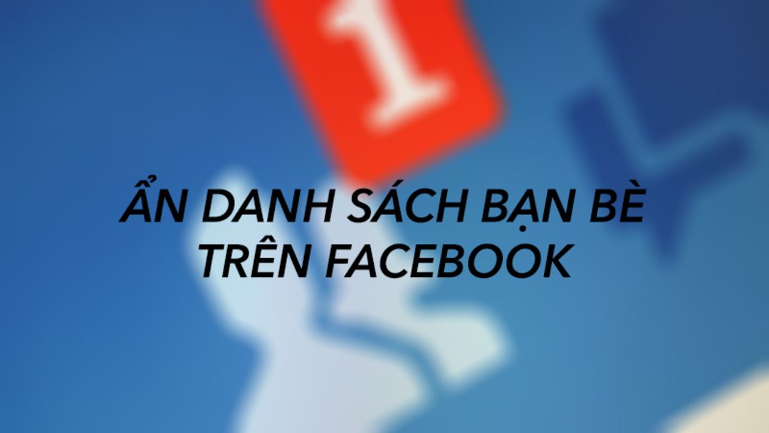 Các bước ẩn bạn bè trên Facebook bằng trang web trên máy tính