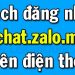 Zalo đăng nhập trên máy tính chắc chắn sẽ tạo ra nhiều lợi ích