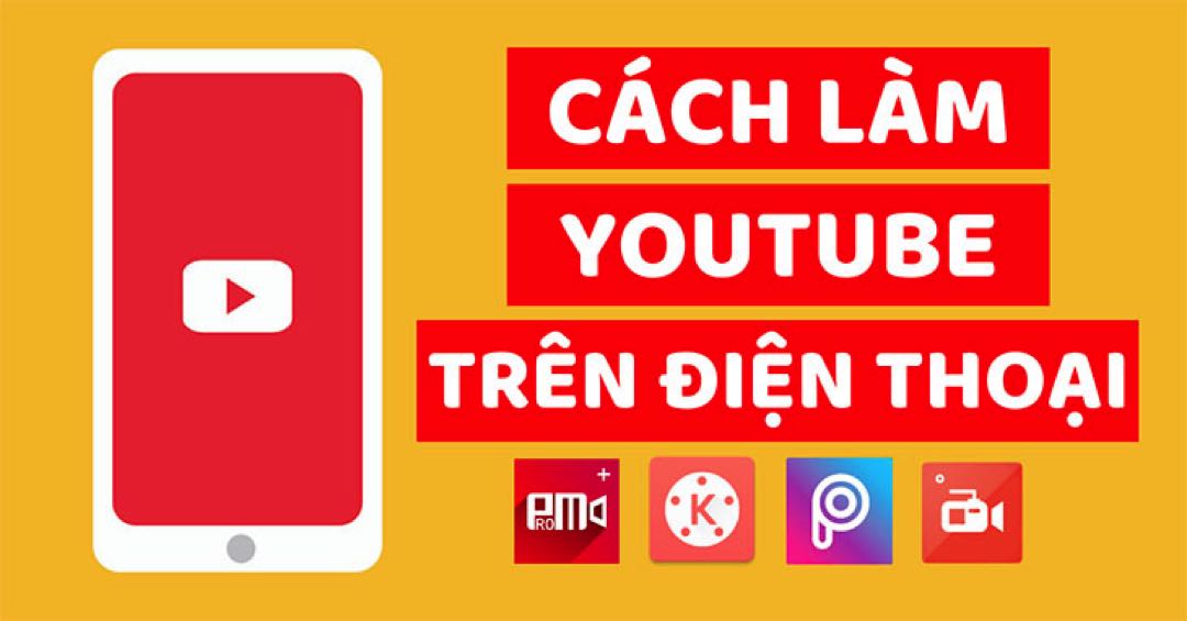 Cách làm Youtube đơn giản