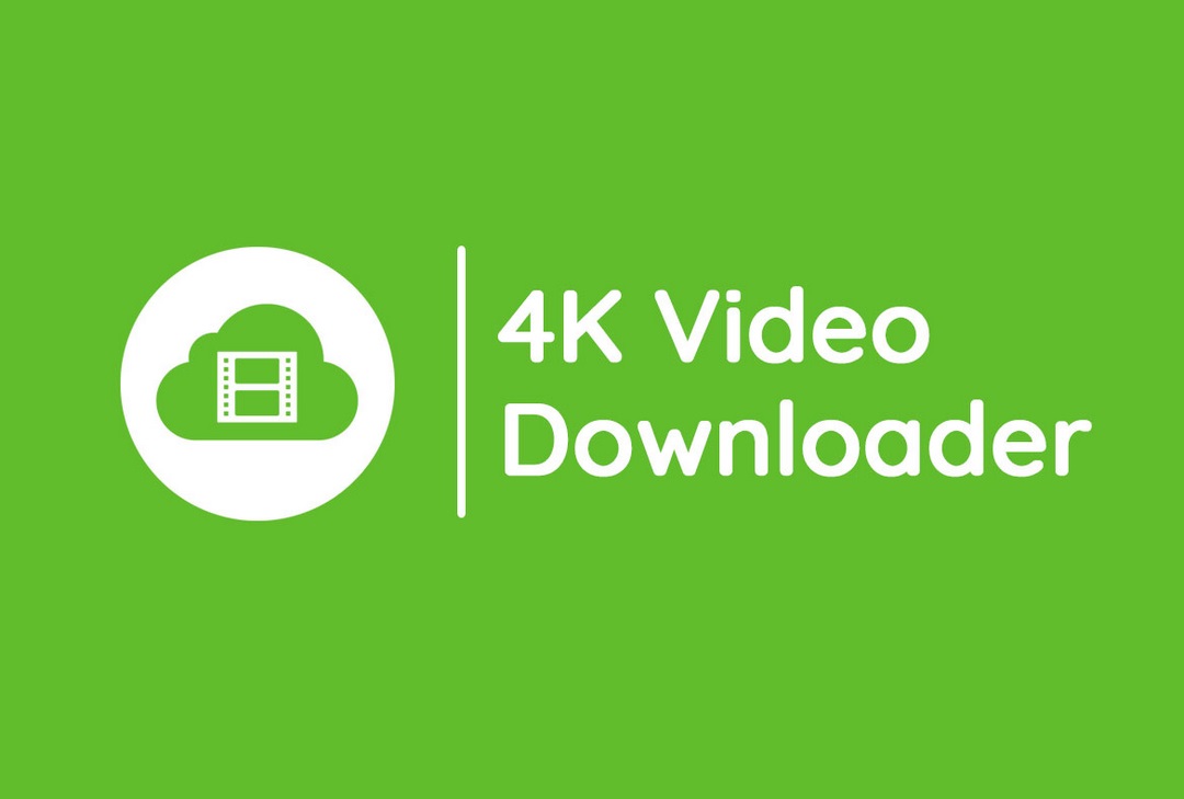 Đừng quên lựa chọn 4K Video Downloader nhé
