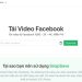 Phần mềm tải video Facebook đơn giản chỉ với vài thao tác