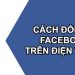 Cách đổi tên Facebook trên điện thoại đơn giản với vài thao tác