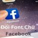 Công cụ đổi Font chữ Facebook đẹp giúp làm mới giao diện