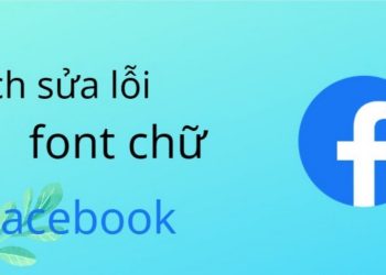 Font chữ Facebook bị lỗi - Hướng dẫn bạn các khắc phục